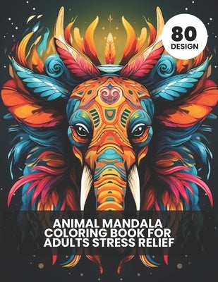 80 Animal Mandala Coloring Book for Adult Stress Relief: Black and White Large Print Coloring Pages With Black Background by Art, Rainbow Press