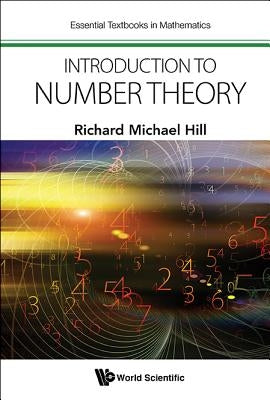Introduction to Number Theory by Hill, Richard Michael