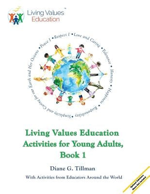 Living Values Education Activities for Young Adults, Book 1 by Tillman, Diane G.