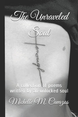 The Unraveled Soul by Cavazos, Michelle Marie