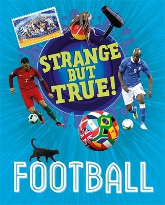 Strange But True!: Football by Mason, Paul