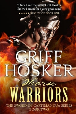 The Horsewarriors by Hosker, Griff