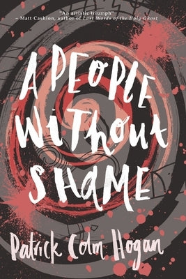 A People Without Shame by Hogan, Patrick