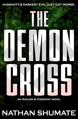 The Demon Cross: An Avalon & Company Novel by Shumate, Nathan