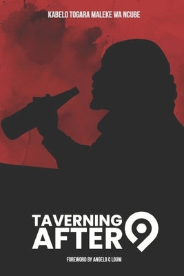 Taverning After Nine by Louw, Angelo