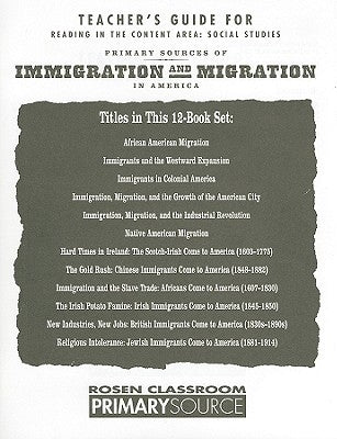 Primary Sources of Immigration and Migration in America: Reading in the Content Area: Social Studies by Rosen Classroom