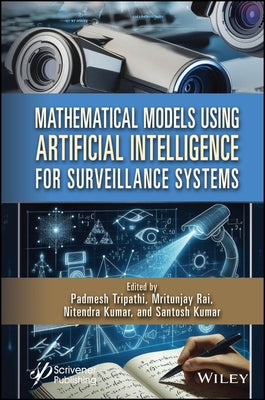 Mathematical Models Using Artificial Intelligence for Surveillance Systems by Tripathi, Padmesh