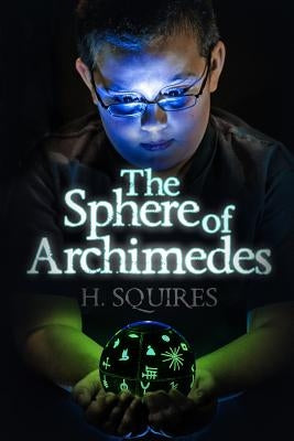 The Sphere of Archimedes by Squires, H.