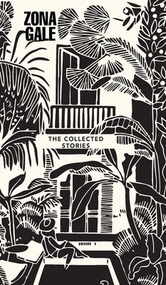 The Collected Stories by Gale, Zona