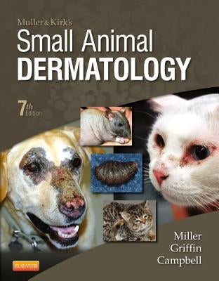 Muller and Kirk's Small Animal Dermatology by Miller, William H.
