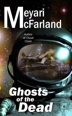 Ghosts of the Dead by McFarland, Meyari