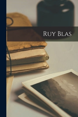 Ruy Blas by Anonymous