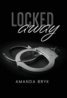 Locked Away by Bryk, Amanda
