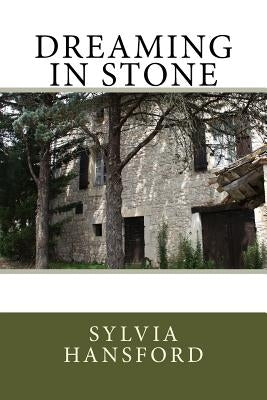 Dreaming in Stone by Hansford, Sylvia