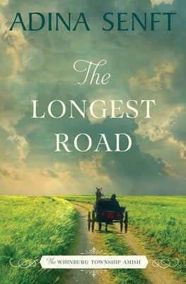 The Longest Road by Senft, Adina