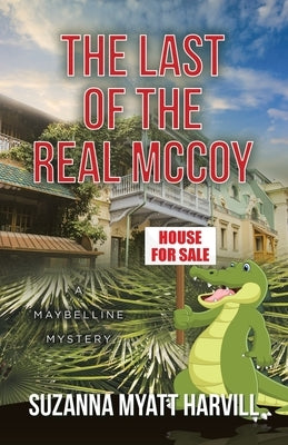 The Last of the Real McCoy: A Maybelline Mystery by Harvill, Suzanna Myatt