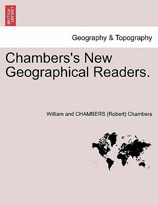 Chambers's New Geographical Readers. Book II. by Chambers, William And Chambers