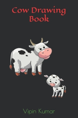 Cow Drawing Book by Kumar, Vipin