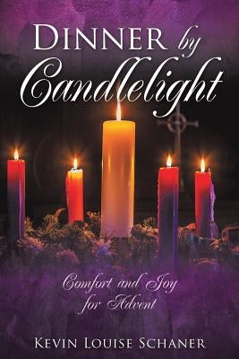 Dinner by Candlelight by Schaner, Kevin Louise