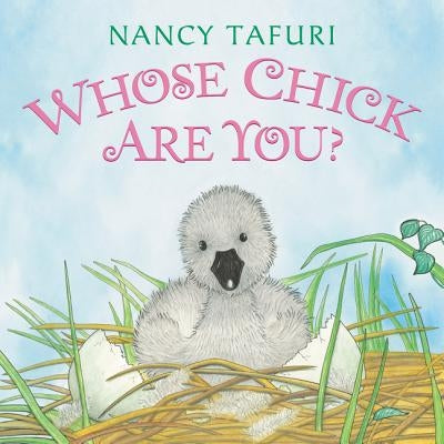 Whose Chick Are You? by Tafuri, Nancy