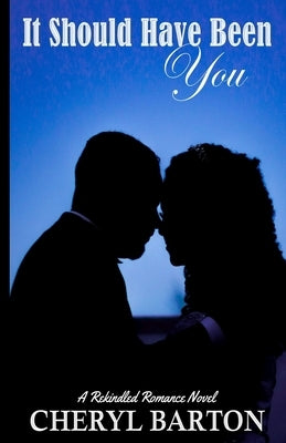It Should Have Been You by Barton, Cheryl