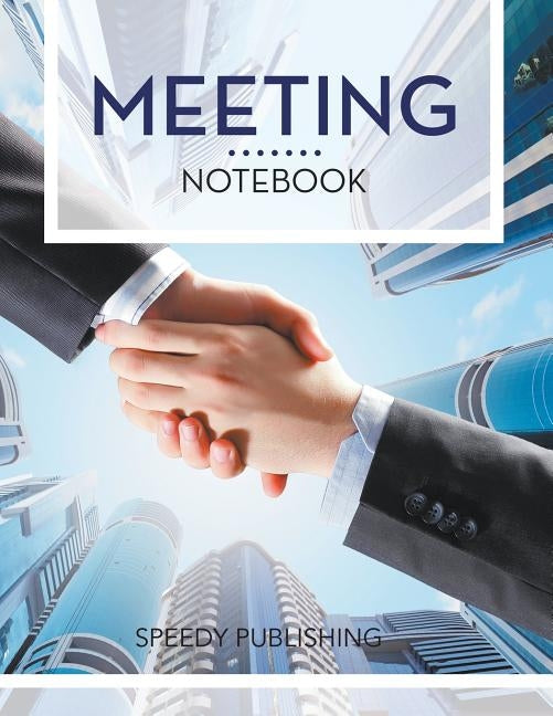 Meeting Notebook by Speedy Publishing LLC