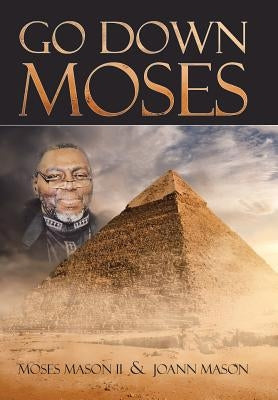 Go Down Moses by Mason, Moses, II