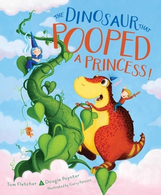 The Dinosaur That Pooped a Princess! by Fletcher, Tom