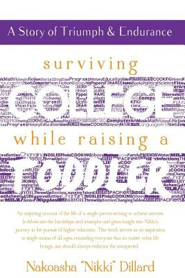 Surviving College While Raising a Toddler by Dillard, Nakoasha