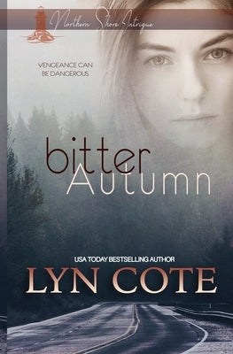 Bitter Autumn: Clean Romance Mystery by Cote, Lyn