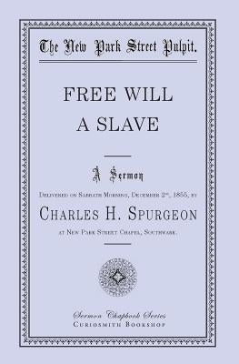 Free Will - A Slave by Doe, Charles J.
