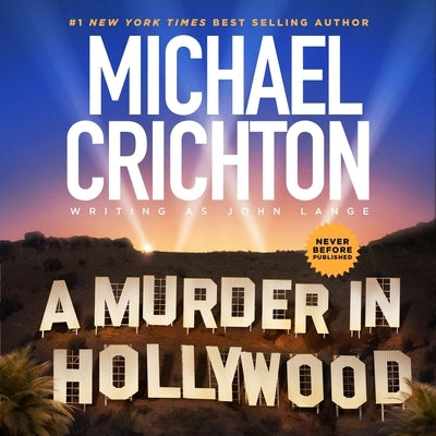 A Murder in Hollywood by Crichton, Michael