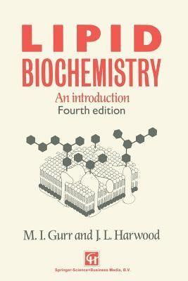 Lipid Biochemistry: An Introduction by Gurr, M.
