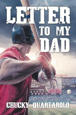 Letter to My Dad by Quartarolo, Chucky