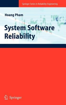 System Software Reliability by Pham, Hoang