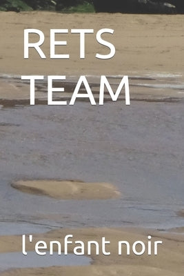 Rets Team by Noir, L'Enfant