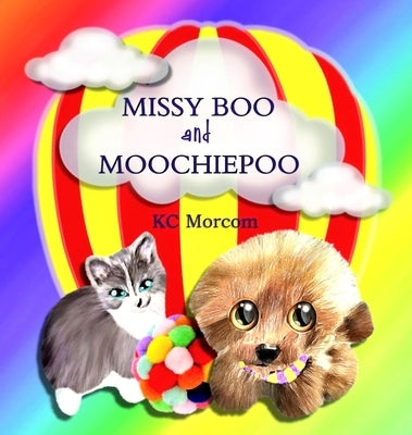 Missy Boo and Moochiepoo by Morcom, K. C.