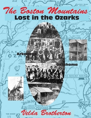The Boston Mountains: Lost in the Ozarks by Stepp, Marvin Mark