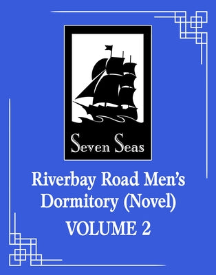 Riverbay Road Men's Dormitory (Novel) Vol. 2 by Fei Tian Ye Xiang