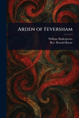 Arden of Feversham by Shakespeare, William