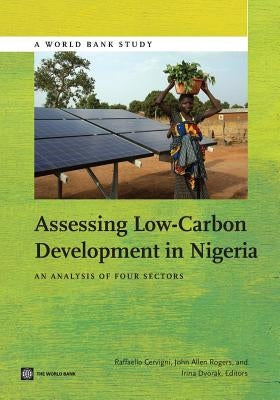 Assessing Low-Carbon Development in Nigeria: An Analysis of Four Sectors by Cervigni, Raffaello