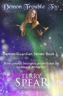 Demon Trouble Too by Spear, Terry