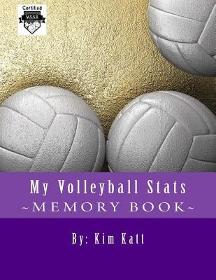 My Volleyball Stats by Katt, Kim