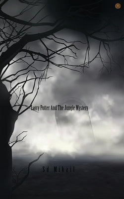 Larry Potter and The Jungle Mystery by Mikail, Sd