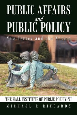 Public Affairs and Public Policy: New Jersey and the Nation by Riccards, Michael P.