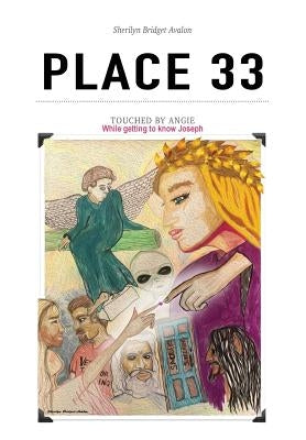 Place 33, - Book 2 - Touched by Angie: While getting to know Joseph Campbell by Avalon, Sherilyn Bridget