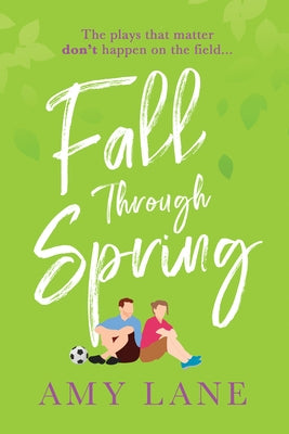 Fall Through Spring by Lane, Amy