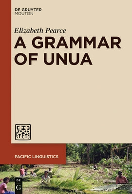 A Grammar of Unua by Pearce, Elizabeth