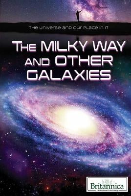 The Milky Way and Other Galaxies by Faulkner, Nicholas