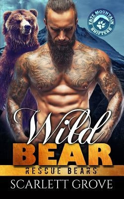 Wild Bear by Grove, Scarlett